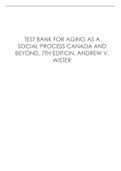 TEST BANK FOR AGING AS A SOCIAL PROCESS CANADA AND BEYOND, 7TH EDITION, ANDREW