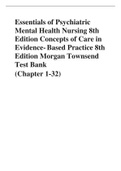 Essentials of Psychiatric Mental Health Nursing 8th Edition Concepts of Care in Evidence- Based Practice 8th Edition Morgan Townsend Test Bank (Chapter 1-32)