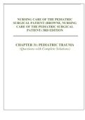 CHAPTER 31: PEDIATRIC TRAUMA NURSING CARE OF THE PEDIATRIC SURGICAL PATIENT (BROWNE, NURSING CARE OF THE PEDIATRIC SURGICAL PATIENT) 3RD EDITION 