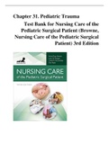 Chapter 31. Pediatric Trauma - Test Bank for Nursing Care of the Pediatric Surgical Patient (Browne, Nursing Care of the Pediatric Surgical Patient) 3rd Edition
