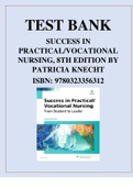 TEST BANK FOR&colon; SUCCESS IN PRACTICAL&sol;VOCATIONAL NURSING&comma; 8TH EDITION BY PATRICIA KNECHT ISBN&colon; 9780323356312 Success in Practical&sol;Vocational Nursing&comma; From Student to Leader&comma; 8th Edition Test Bank provides you with everything you need to succeed in both nurs