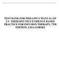 Test Bank for Phillips's Manual of I.V. Therapeutics: Evidence-Based Practice for Infusion Therapy, 7th Edition, Lisa Gorski