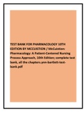 TEST BANK FOR PHARMACOLOGY 10TH EDITION BY MCCUISTION &sol; McCuistion&colon; Pharmacology&colon; A Patient-Centered Nursing Process Approach&comma; 10th Edition&semi; complete test bank&comma; all the chapters&period;