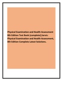 Physical Examination and Health Assessment 8th Edition Test Bank (complete)Jarvis Physical Examination and Health Assessment, 8th Edition_Complete Latest Solutions.