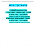 FULL TEST BANK Applied Pathophysiology A Conceptual Approach 4th Edition by Judi Nath&comma; Carie Braun Complete All Chapters are included