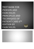 TEST BANK FOR PIERSON AND FAIRCHILDS PRINCIPLES AND TECHNIQUES OF PATIENT CARE 6TH EDITION BY FAIRCHILDS&period;