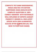 COMPLETE TEST BANK RADIOGRAPHIC IMAGE ANALYSIS 5TH EDITION MARTENSEN EXAM &lpar;2023&sol;24&rpar; WITH COMPLETE QUESTIONS &  100&percnt; CORRECT ANSWERS  WITH RATIONALES WELL EXPLAINED BY EXPERTS ALREADY PASSED&excl;&excl;&excl;&excl;&excl; GRADED A&plus; 2024 LATEST UPDATE WITH 100&percnt; GUARANTEED SUCCESS AF