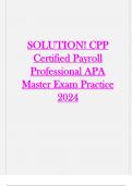 SOLUTION&excl; CPP Certified Payroll Professional APA Master Exam Practice 2024