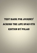 TEST BANK FOR JOURNEY ACROSS THE LIFE SPAN 6TH EDITION BY POLAN