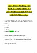 Metro Broker Academy Final Practice Test &vert; Questions and Correct Solutions &vert; Latest Update 2024&sol;2025 &vert; Graded A&plus;