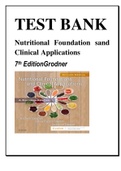 TEST BANK For Nutritional Foundation sand Clinical Applications 7th Edition Grodner All Chapters Covered with Solutions