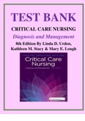 TEST BANK FOR: CRITICAL CARE NURSING: DIAGNOSIS AND MANAGEMENT, 8TH EDITION BY LINDA D. URDEN, KATHLEEN M. STACY & MARY E. LOUGH