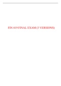 FIN 419 FINAL EXAM (3 VERSIONS) / FIN419 FINAL EXAM (3 VERSIONS)|VERIFIED AND 100% CORRECT Q & A.