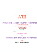 ATI NURSING CARE OF CHILDREN PROCTORED EXAM (41 VERSIONS) / NURSING CARE OF CHILDREN ATI PROCTORED EXAM (41 VERSIONS)|VERIFIED AND 100% CORRECT Q & A, COMPLETE DOCUMENT FOR ATI EXAM|