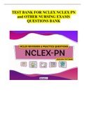 TEST BANK FOR NCLEX NCLEX PN and OTHER NURSING EXAMS QUESTIONS BANK