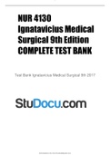  NUR 4130 Ignatavicius Medical Surgical 9th Edition  NEW COMPLETE TEST BANK 