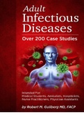 Adult Infectious Diseases Over 200 Case Studies Intended For Medical Students, Nurse Practitioners by Robert M. Gullberg