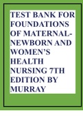 TEST BANK FOR FOUNDATIONS OF MATERNAL-NEWBORN AND WOMEN’S HEALTH NURSING 7TH EDITION BY MURRAY