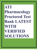 ATI Pharmacology Proctored Test Bank LATEST WITH VERIFIED SOLUTIONS.