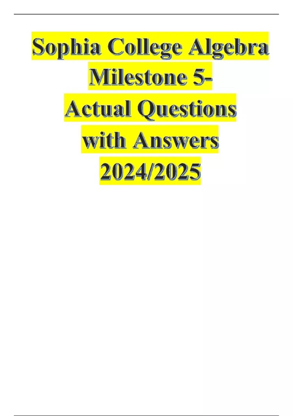 Sophia College Algebra Milestone 5 Actual Questions With Answers 2024 Sophia college algebra milestone 5 actual questions with answers 2024