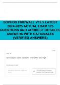 SOPHOS FIREWALL V19&period;5 LATEST 2024-2025 ACTUAL EXAM 125 QUESTIONS AND CORRECT DETAILED ANSWERS WITH RATIONALES &lpar;VERIFIED ANSWERS&rpar; 