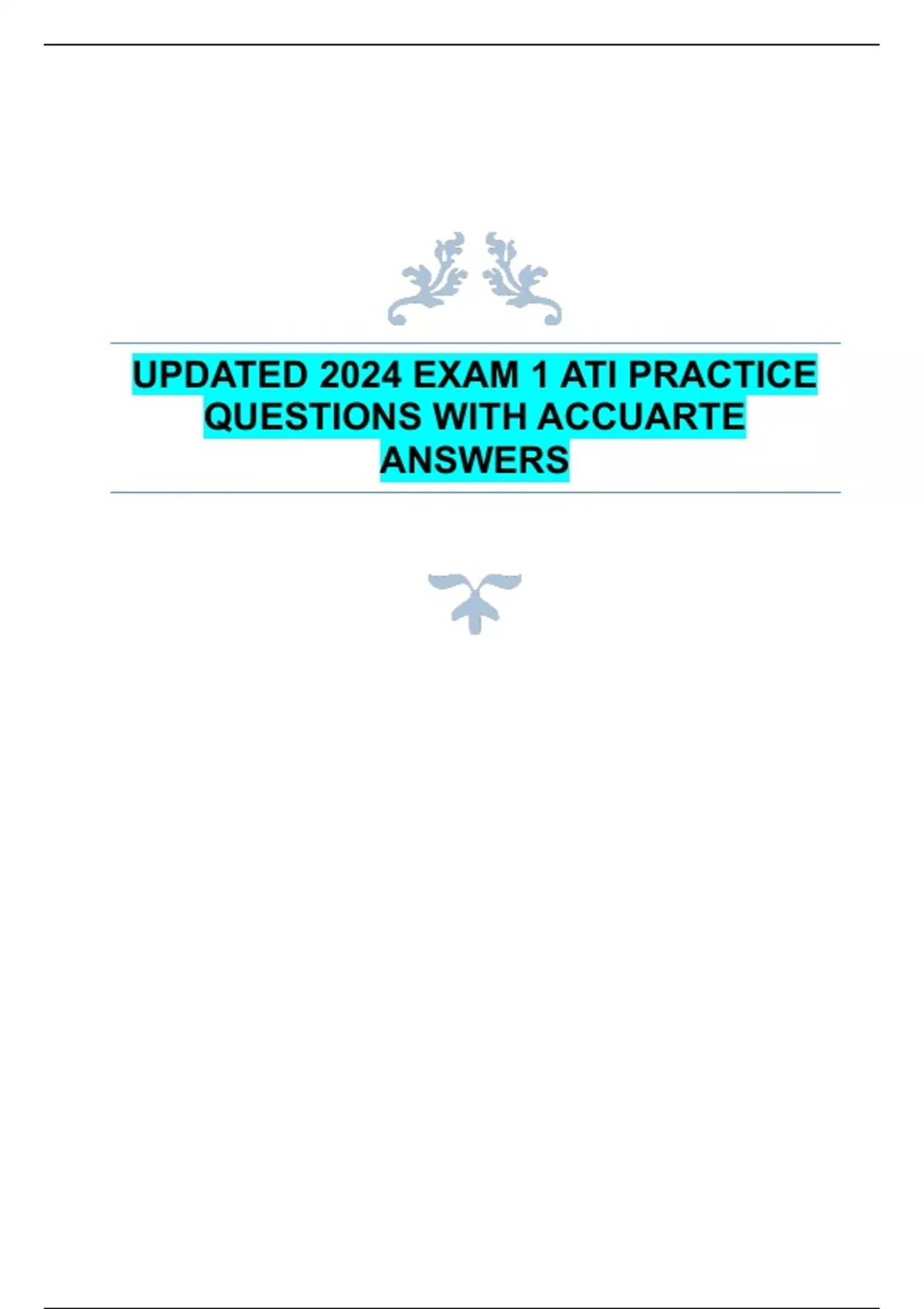 UPDATED 2024 EXAM 1 ATI PRACTICE QUESTIONS WITH ACCUARTE ANSWERS - ATI ...