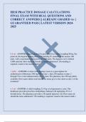 HESI PRACTICE DOSAGE CALCULATIONS  FINAL EXAM WITH REAL QUESTIONS AND  CORRECT ANSWERS &vert;&vert; ALREADY GRADED A&plus; &vert;  GUARANTEED PASS &vert; LATEST VERSION 2024 2025