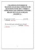 CHAMPIONS POWERHOUSE  TRAINING EXAM 2024 COMPLETE 350  QUESTIONS WITH 100&percnt; CORRECT  SIMPLIFIED AND VERIFIED ANSWERS BRAND NEW EXAM ALREADY  GRADED A&plus;