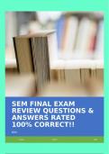 SEM FINAL EXAM REVIEW QUESTIONS & ANSWERS RATED 100&percnt; CORRECT&excl;&excl;