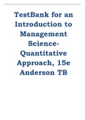 TestBank for an Introduction to Management Science Quantitative Approach 15e by Anderson Reviewed Questions with Correct Answers TestBank Graded A