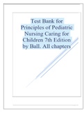 Test Bank Principles of Pediatric Nursing Caring for Children 7th Edition by Ball