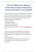 NUR 257 &vert; NUR257 Exam &vert; Aging and Chronic Illness in Nursing Practice Exam &vert; Answered and Graded A&plus; Latest 2024&sol;2025