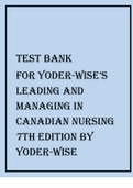 TEST BANK FOR YODER-WISE’S LEADING AND MANAGING IN CANADIAN NURSING 7TH EDITION BY YODER-WISE