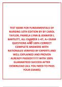 TEST BANK FOR FUNDAMENTALS OF NURSING 10TH EDITION BY BY CAROL TAYLOR&comma; PAMELA LYNN & JENNIFER L BARTLETT&comma; ALL CHAPTER 1-47&comma; A&plus; EXAM QUESTIONS AND 100&percnt; CORRECT COMPLETE ANSWERS WITH RATIONALES VERIFIED BY EXPERTS AND WELL EXPLAINED AND PROVEN ALREADY PASSE