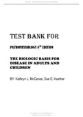 TEST BANK FORPATHOPHYSIOLOGY 8TH EDITION THE BIOLOGIC BASIS FOR DISEASE IN ADULTS AND CHILDREN BY Kathryn L. McCance, Sue E. Huether