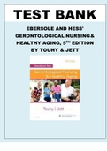 TEST BANK FOR EBERSOLE AND HESS' GERONTOLOGICAL NURSING & HEALTHY AGING, 5TH EDITION BY THERIS A. TOUHY, AND KATHLEEN F JETT
