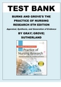 TEST BANK FOR BURNS AND GROVE'S THE PRACTICE OF NURSING RESEARCH 8TH EDITION (Appraisal, Synthesis, and Generation of Evidence) BY GRAY, GROVE & SUTHERLAND