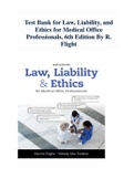 Test Bank for Law, Liability, and Ethics for Medical Office Professionals, 6th Edition By R. Flight