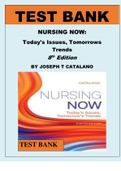TEST BANK FOR NURSING NOW- TODAY'S ISSUES, TOMORROWS TRENDS BY JOSEPH T CATALANO