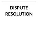 Dispute Resolution In Depth Notes