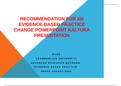 NR505NP WEEK 7&colon; RECOMMENDATION FOR AN EVIDENCE-BASED PRACTICE CHANGE POWERPOINT KALTURA PRESENTATION &lpar;ANSWERED&rpar; LATEST 2025&sol;2026 UPDATE&excl;&excl;