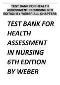TEST BANK FOR HEALTH ASSESSMENT IN NURSING 6TH EDITION BY WEBER ALL CHAPTERS