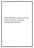 ETHICS 205 Ethics - Sophia Final Study - all units (Test bank) completely answered with rationales.
