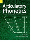 eBook for Articulatory Phonetics: Tools for Analyzing the World's Languages, 4th Edition by Anita C. Bickford, Rick Floyd