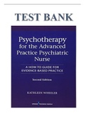 WHEELER TEST BANK FOR PSYCHOTHERAPY FOR THE ADVANCED PRACTICE PSYCHIATRIC NURSE, SECOND EDITION: A HOW-TO GUIDE FOR EVIDENCE- BASED PRACTICE 2ND EDITION 