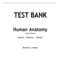 TEST BANK FOR HUMAN ANATOMY, SIXTH EDITION BY MARIEB, WILHELM, MALLATT BY RENNEE A. MOORE MOORE, RENNEE A.