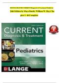 TEST BANK FOR CURRENT Diagnosis & Treatment Pediatrics 26th Edition by Maya Bunik&semi; William W&period; Hay&comma; Chapter 1 - 46 Complete