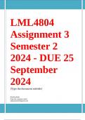 LML4804 Assignment 3 &lpar;COMPLETE ANSWERS&rpar; Semester 2 2024 &lpar;803378&rpar; - DUE 25 September 2024 &semi; 100&percnt; TRUSTED Complete&comma; trusted solutions and explanationsEnsure your success with us&period;&period; 
