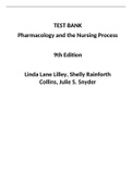 Pharmacology and the Nursing Process  9th Edition - Testbank by Linda Lane Lilley, Shelly Rainforth Collins, Julie S. Snyder >ALL CHAPTERS 