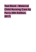 Test Bank - Maternal Child Nursing Care by Perry (6th Edition, 2017)